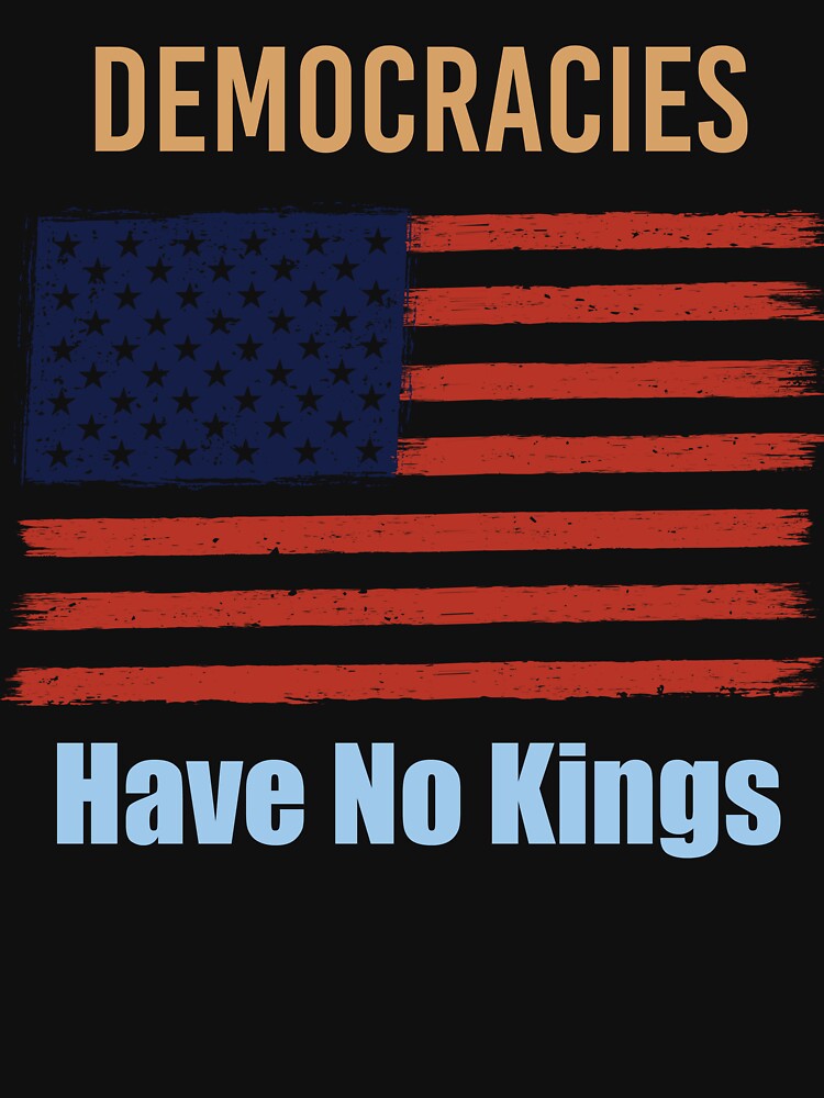 United Against Kings  Defending Democracy have no kings by demiano-shirt