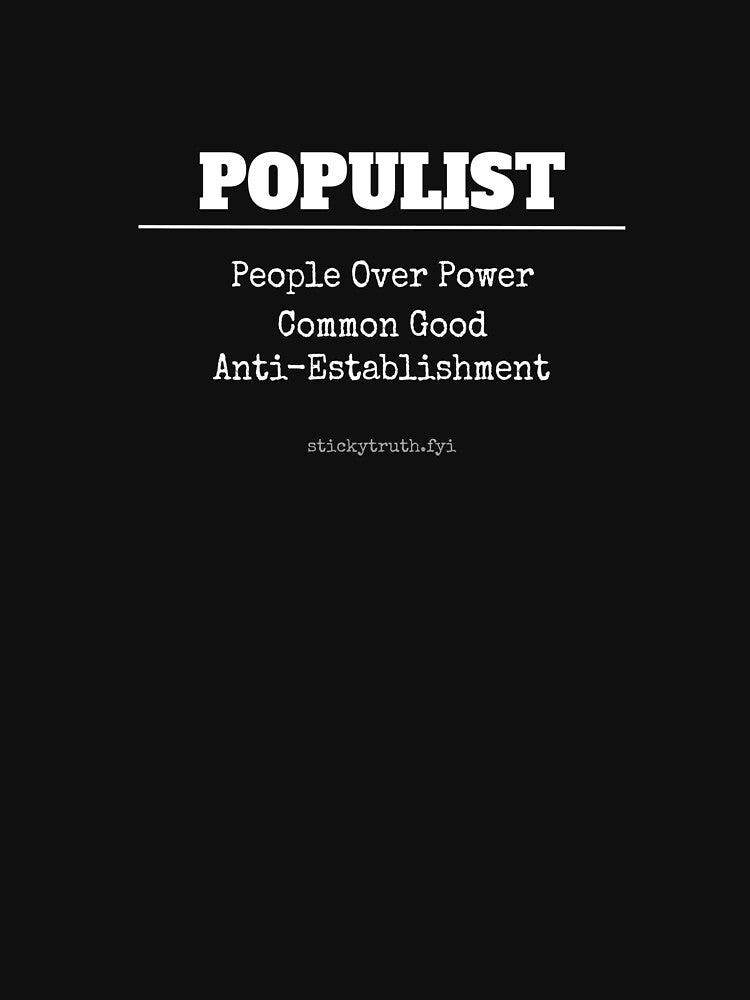 Populist Political Foundations by Sticky Truth