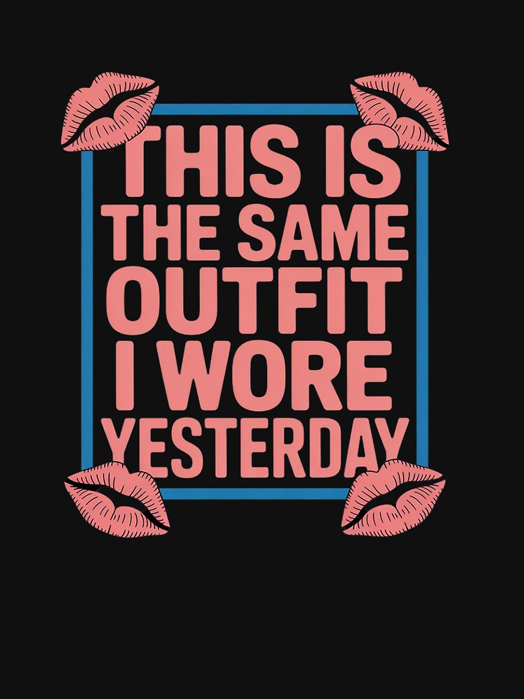 This is The Same Outfit I wore Yesterday with Lips by TechnicalSara