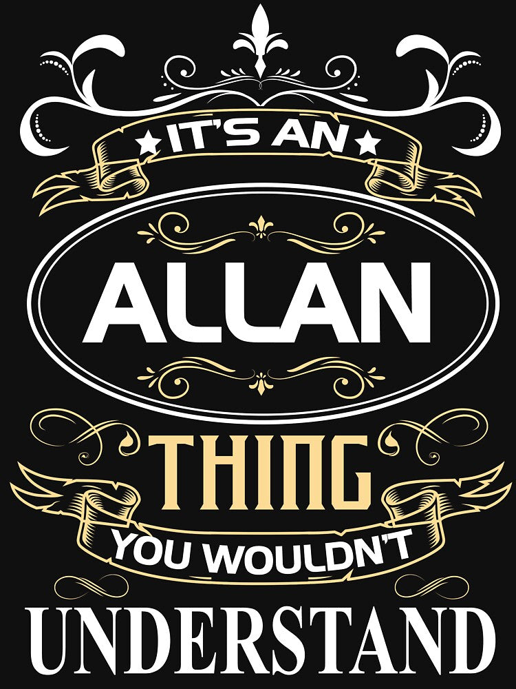 Allan Name Shirt It's An Allan Thing You Wouldn't Understand by AshToanTran