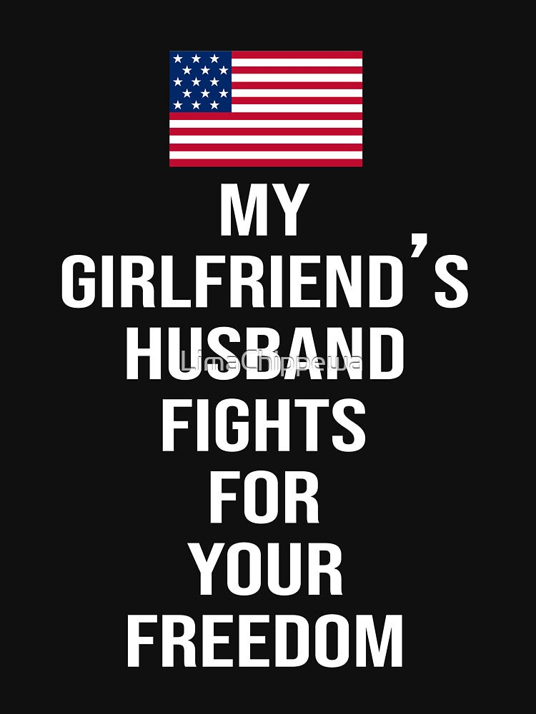 My girlfriend's husband fights for your freedom by LimaChippewa