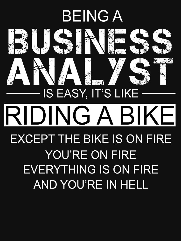 Being A Business Analyst Is Like Riding A Bike by berryferro