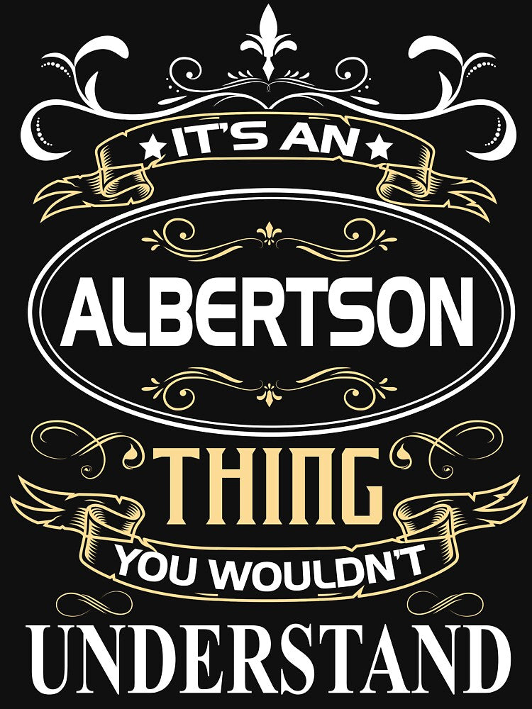 Albertson Name Shirt It's An Albertson Thing You Wouldn't Understand by AshToanTran
