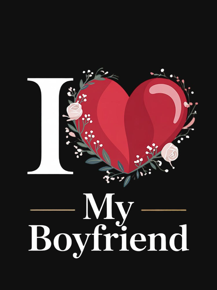 I Love My Boyfriend I Heart My Boyfriend Cute Cool BF by RatCurry