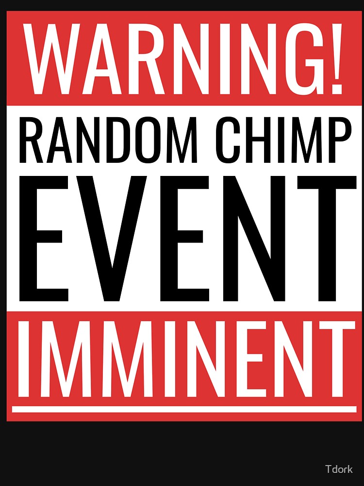 Random Chimp Event by Tdork