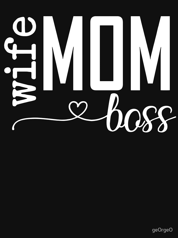 Wife Mom Boss by ge0rge0