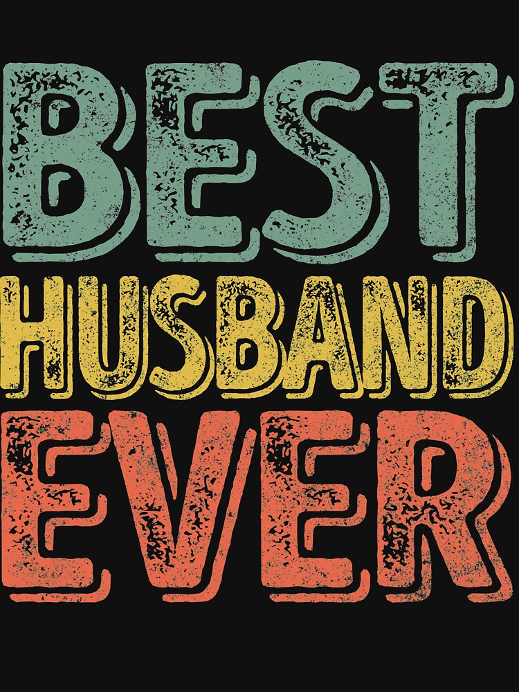 Best Husband Ever Shirt Funny Christmas Gift Father's Day by KuznecovaDesign