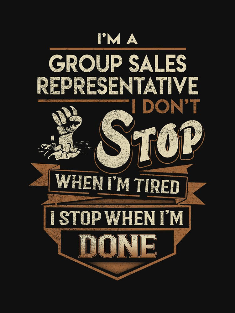Group Sales Representative T Shirt - I Stop When Done Job Gift Item Tee by natalinedk