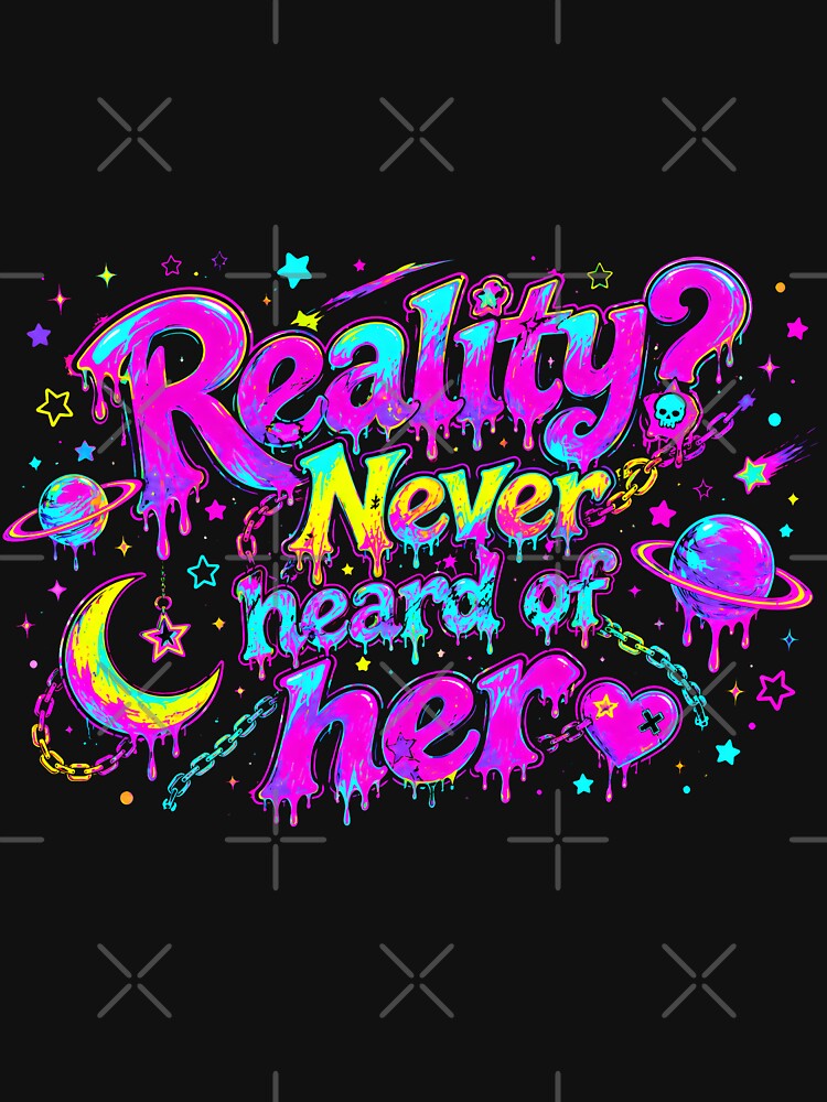Reality? Never heard of her by Binosora