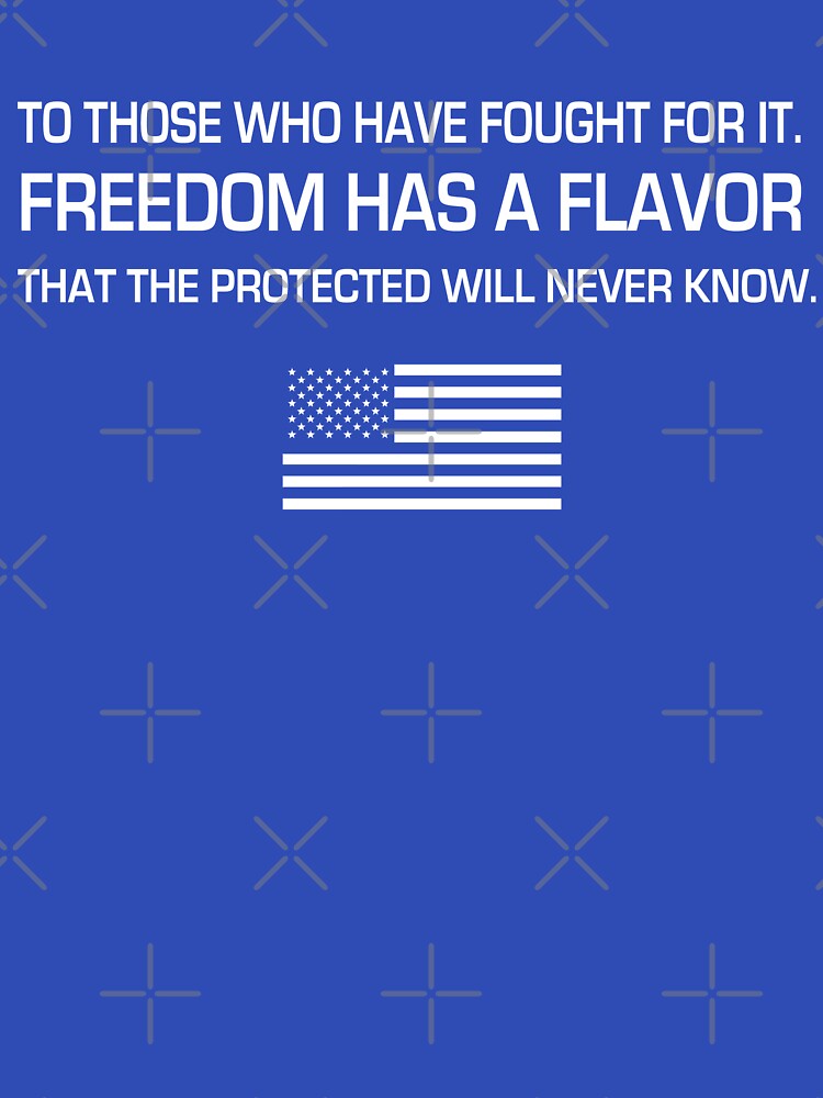 To those who have fought for it freedom has a flavor by smallcatvn