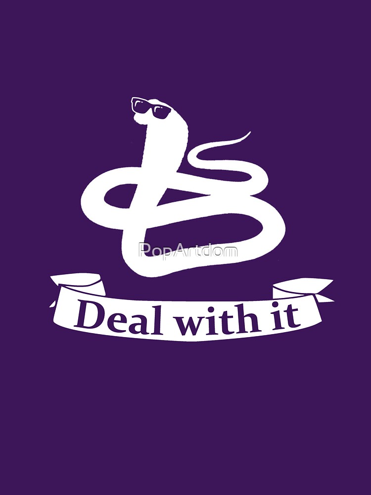 Funny Slogan Deal With It Snake by PopArtdom