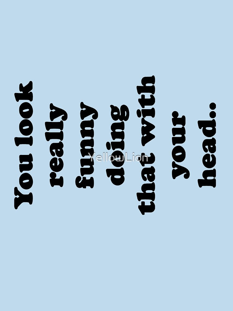 You Look Really Busy Doing That with Your Face – Funny Sarcastic Quote Design by YellowLion