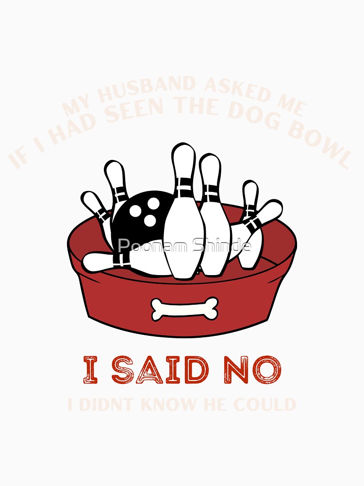 Dog Bowl Dad Joke by Poonam Shinde Unisex , , , Long Sleeve Tee