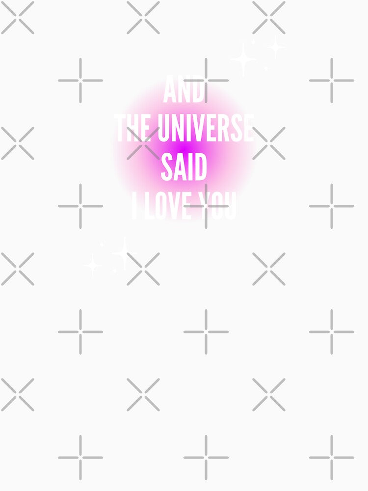 And the universe said i love you by Ahmed  Feki
