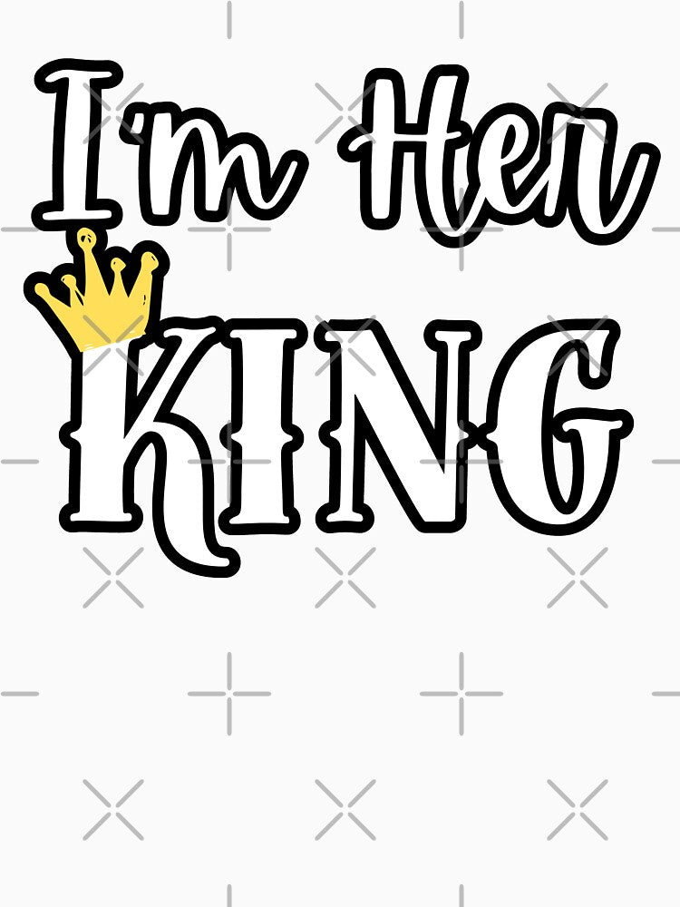 I am Her King by digiartrydesign