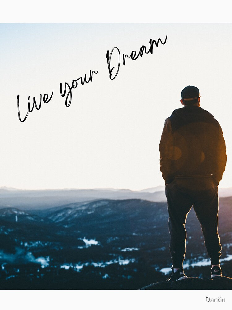 Live Your Dream by Dantin