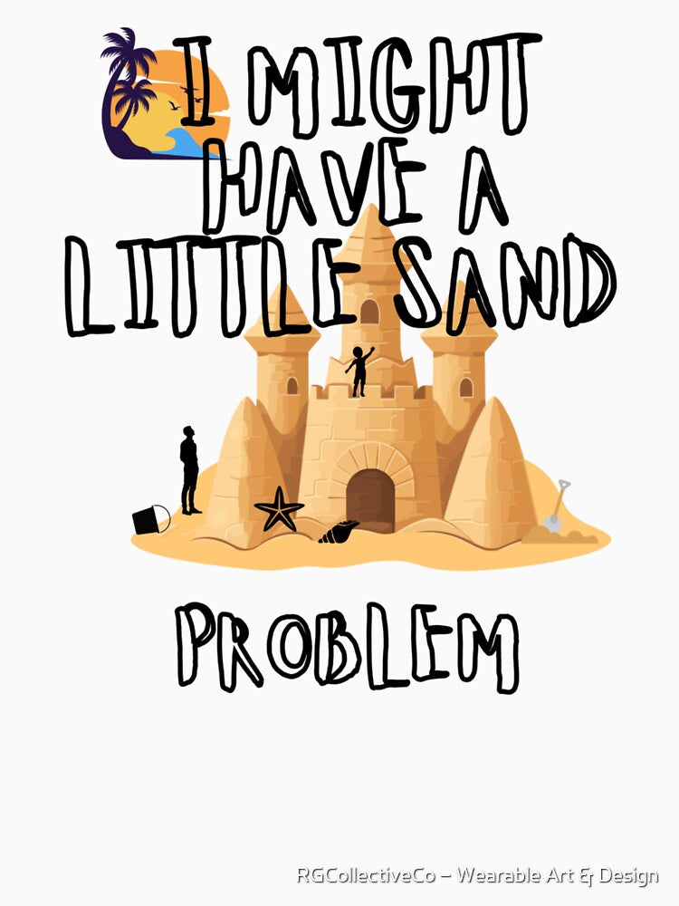 Good Problems to Have-Beach Life by RGCollectiveCo – Wearable Art & Design