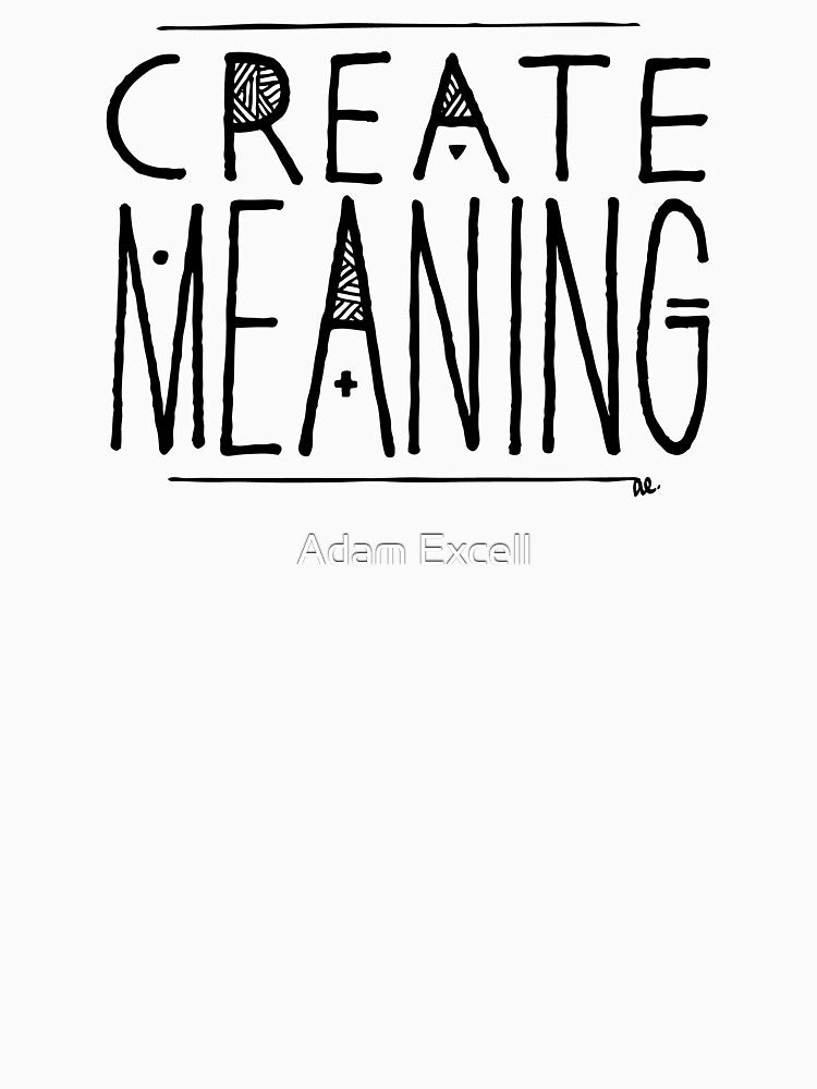 Create Meaning by Adam Excell