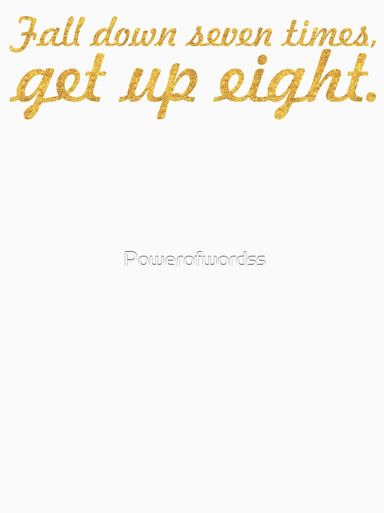 Fall down 7 times... Gym Motivational Quote by Powerofwordss