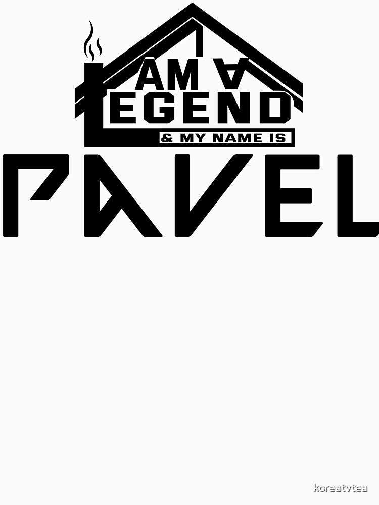 I Am a Legend: Custom Name Design for Pavel by koreatvtea