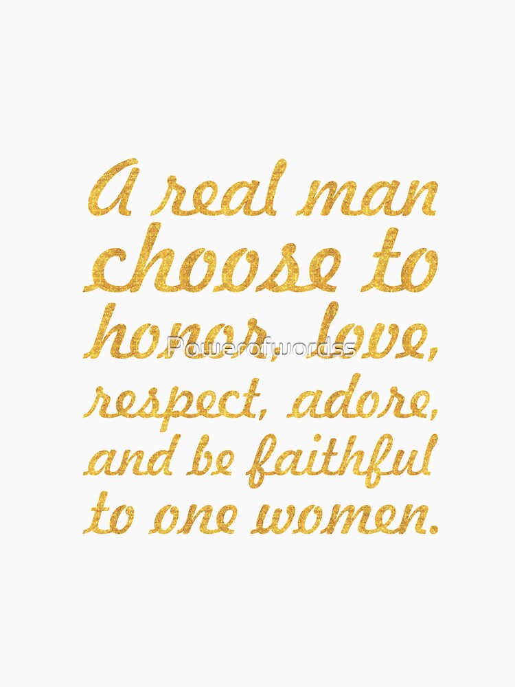 A real man choose... Inspirational Quote by Powerofwordss