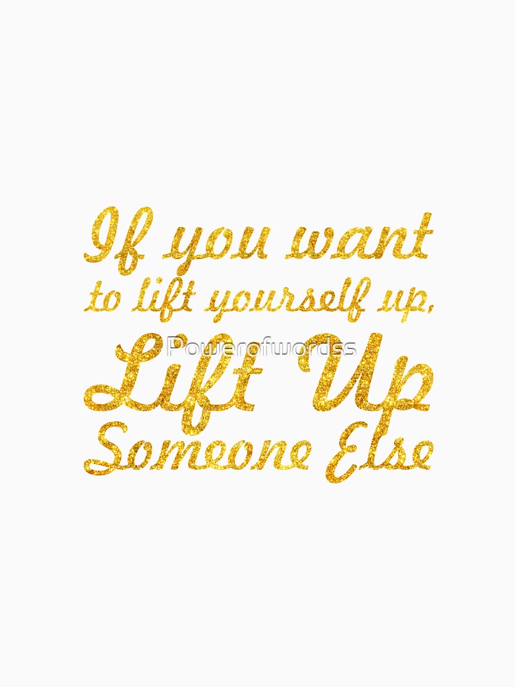 If you want to lift your self up... Gym Motivational Quote by Powerofwordss
