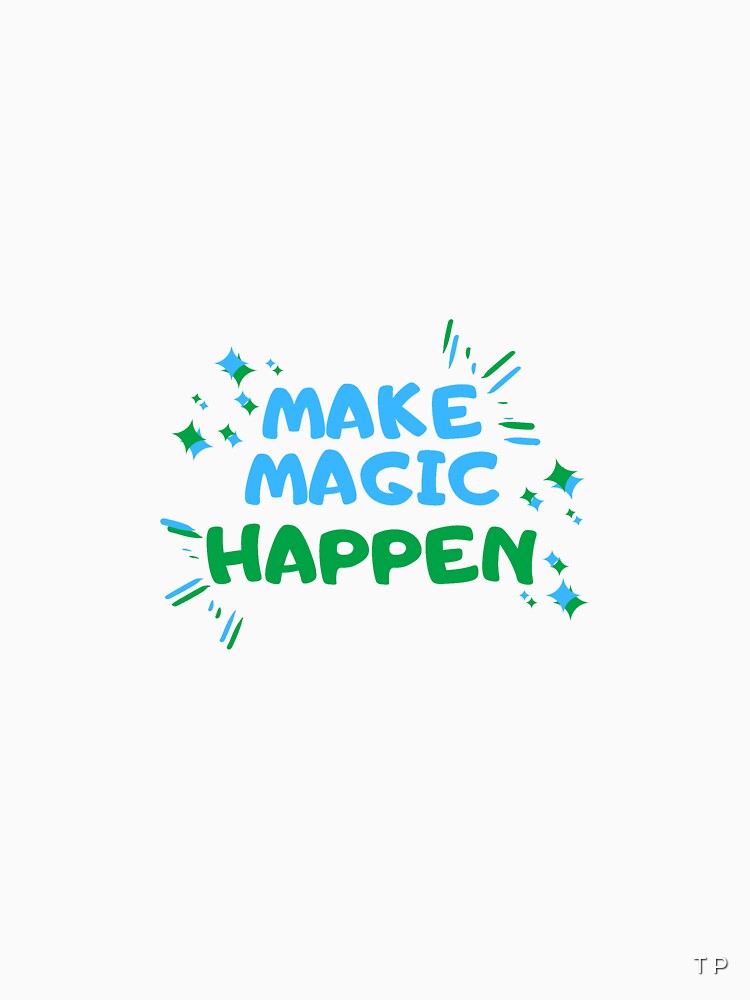 Make magic happen by DivineTiffany