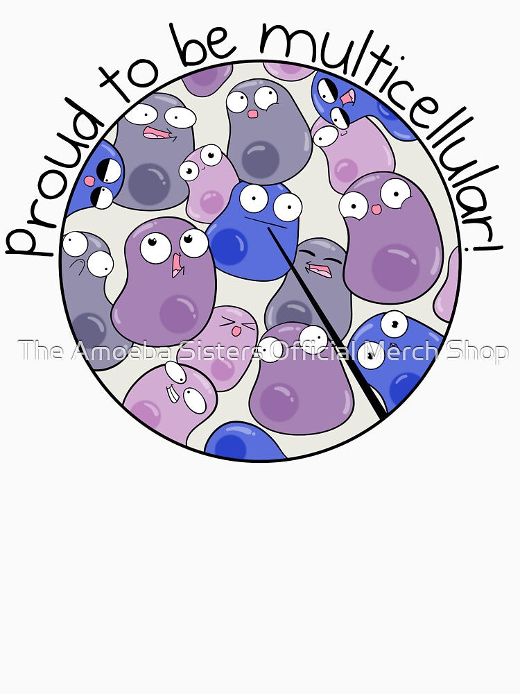 Proud to be Multicellular by The Amoeba Sisters Official Merch Shop