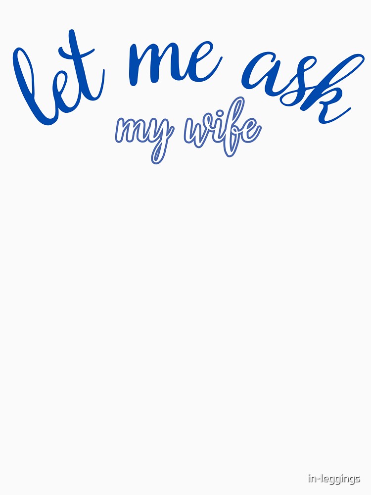 let me ask my wife by in-leggings