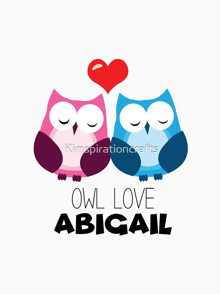 Owl love Abigail by Kimspirationcrafts