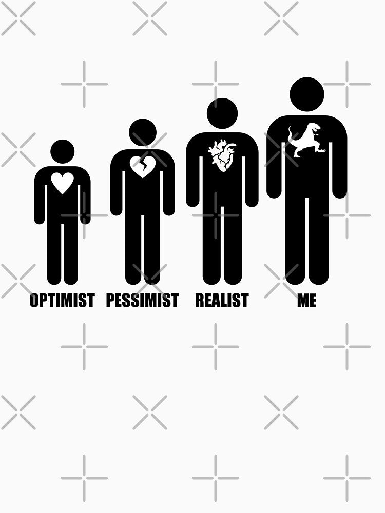 Optimist, Pessimist, Realist, T-Rex by wykd-designs Unisex , , , Long Sleeve Tee