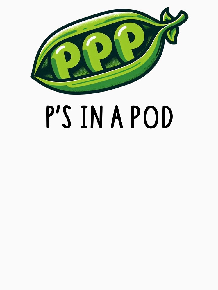 P's in a pod by itgonbebiblical