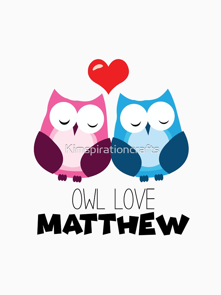 Owl Love Matthew by Kimspirationcrafts