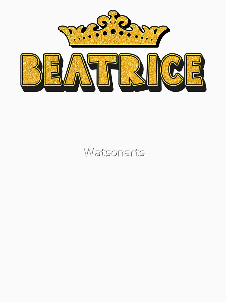 Beatrice Personalized Funny Custom Name Crown Design by Watsonarts