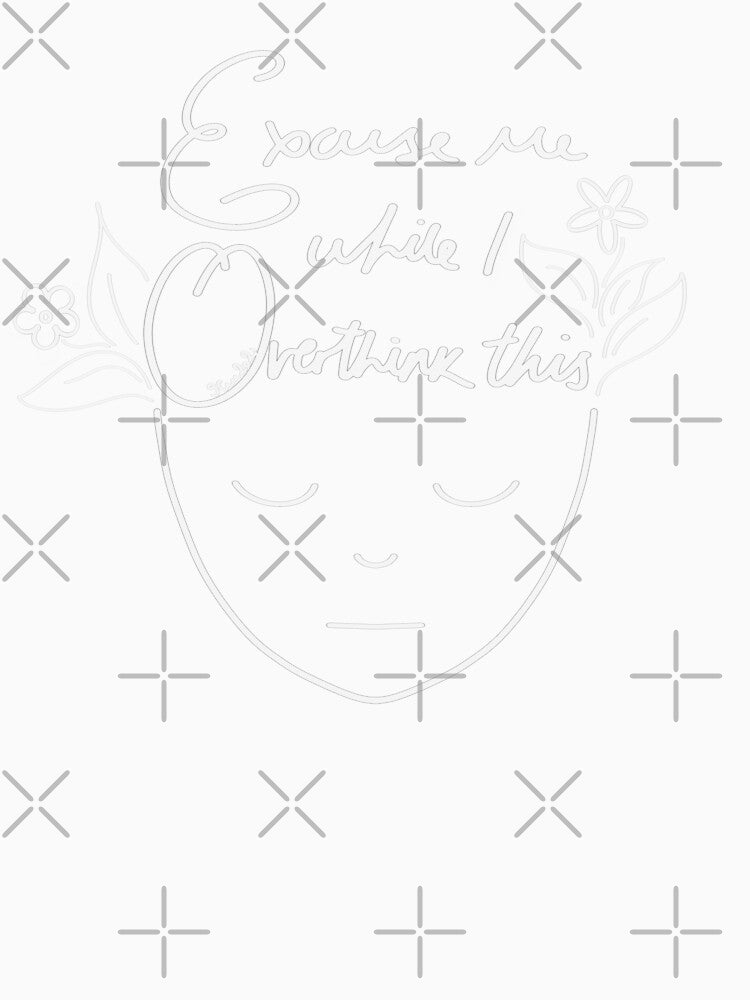 Excuse me while I overthink this - white line art by SallyCleggArt