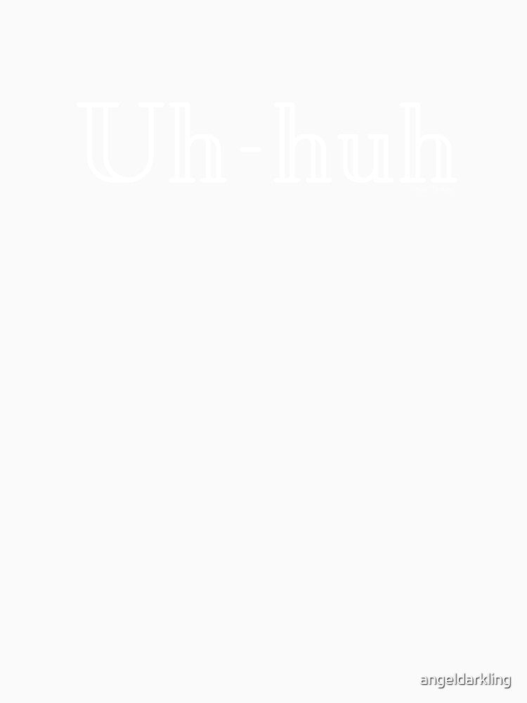 uh-huh in white by angeldarkling