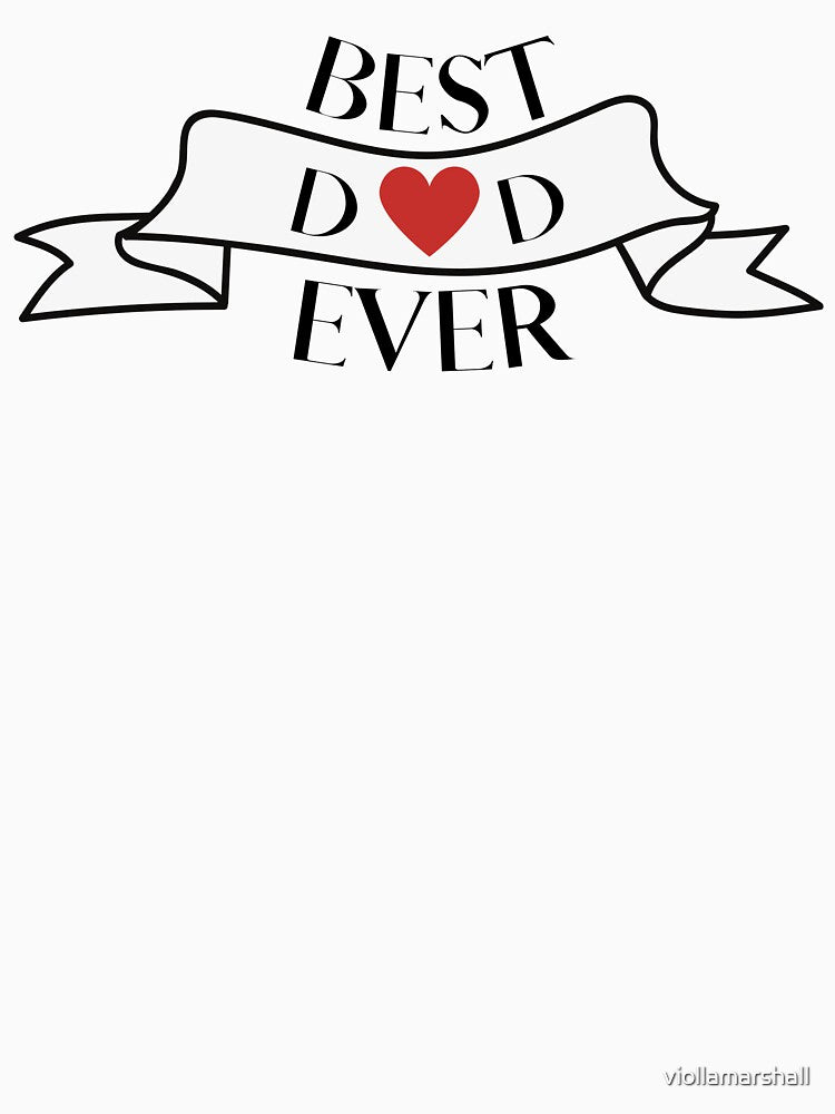 Best Dad Ever by viollamarshall
