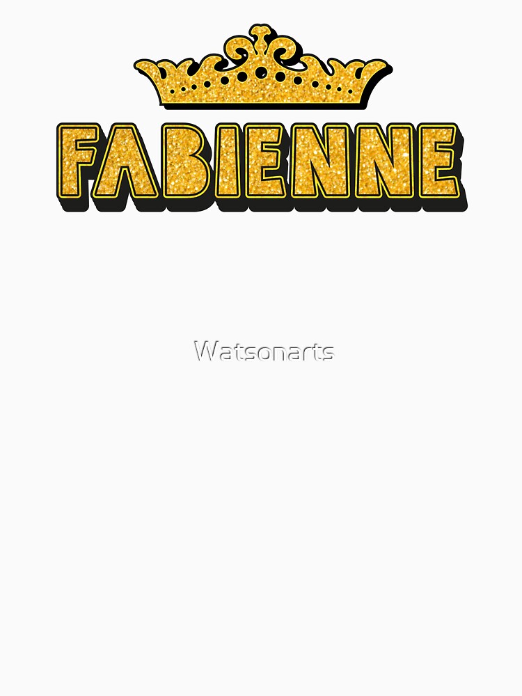 Fabienne Personalized Funny Custom Name Crown Design by Watsonarts