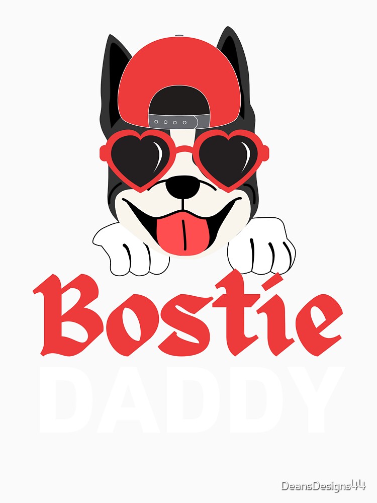 Bostie Daddy Boston Terrier by DeansDesigns44