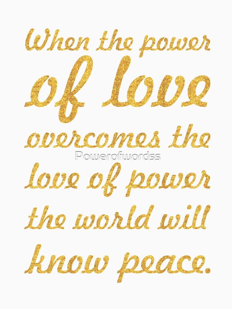 When the power of love... Inspirational Quote by Powerofwordss