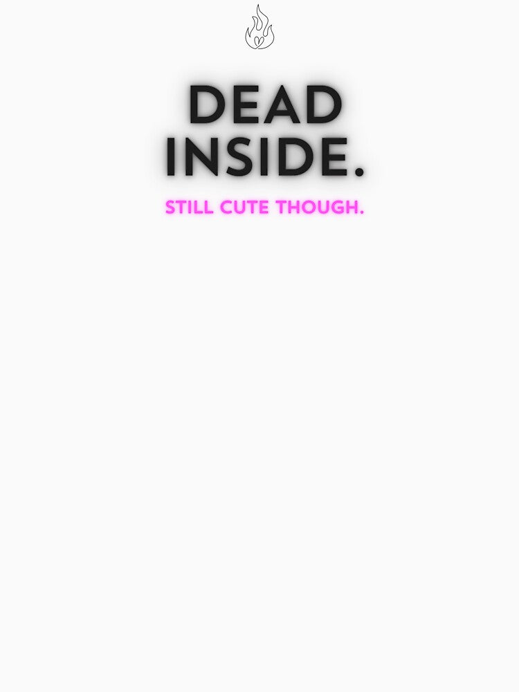 dead inside, and cute by MLKMoney