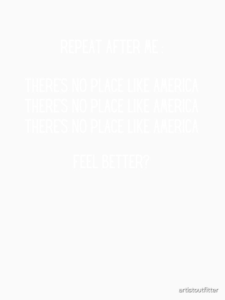 Repeat After Me: There's No Place Like Home by artistoutfitter