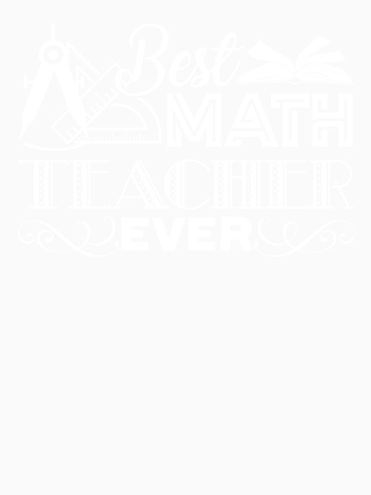 Math Teacher - Best Math Teacher by UnknownArtistt