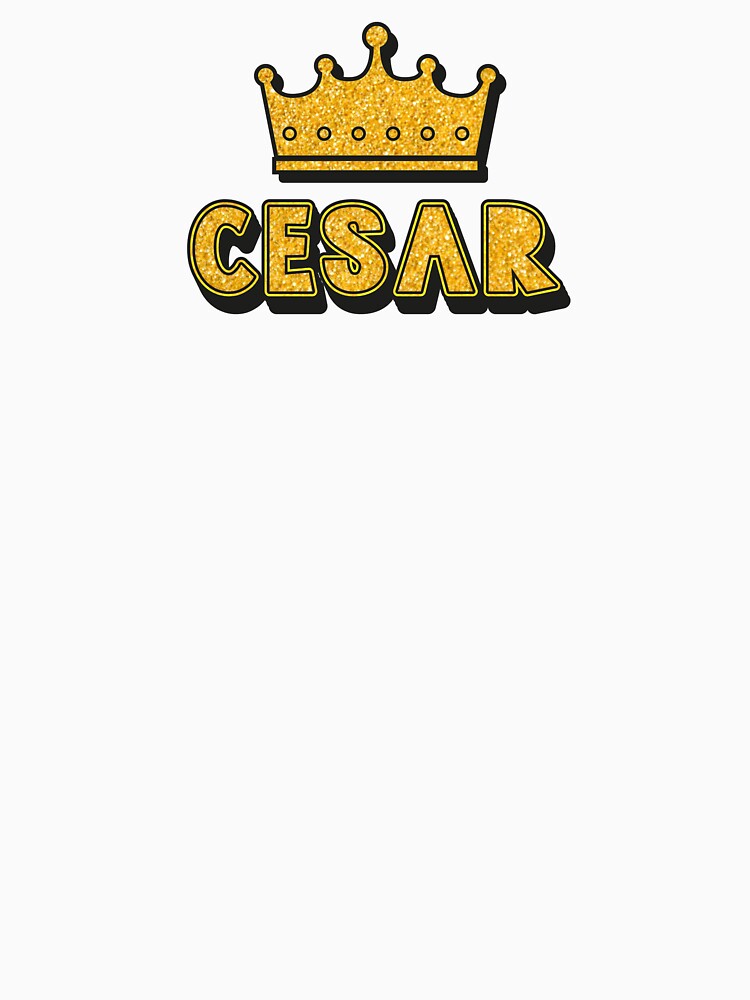 Cesar Personalized Name With Crown - Cool & Funny Custom Gift for Men and Boys by Oussinc