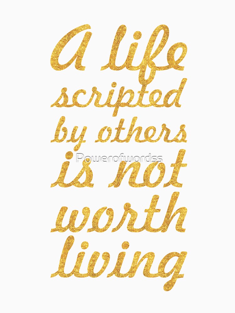 A life scripted... Inspirational Quote by Powerofwordss