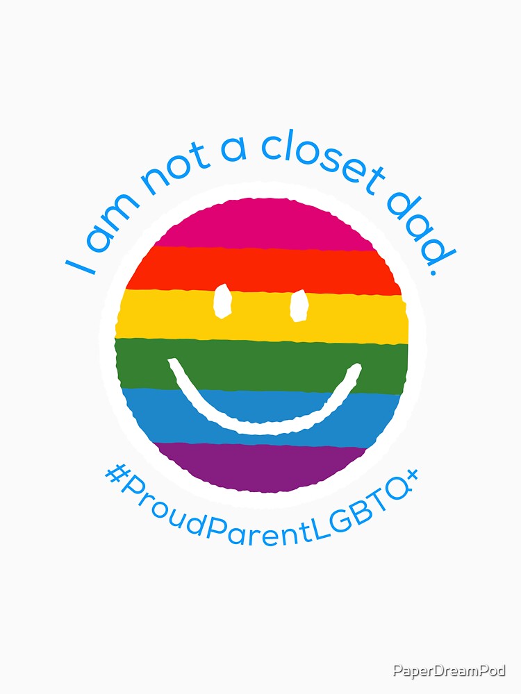 I am not a closet dad by PaperDreamPod
