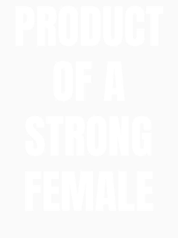 Product Of A Strong Female | Wife Husband Mom Gift by BECOOOL
