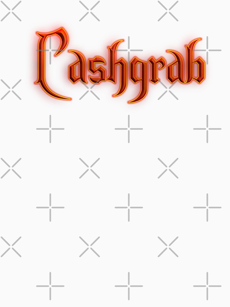 Cashgrab (Fiery Glowing Text) by Swabcraft