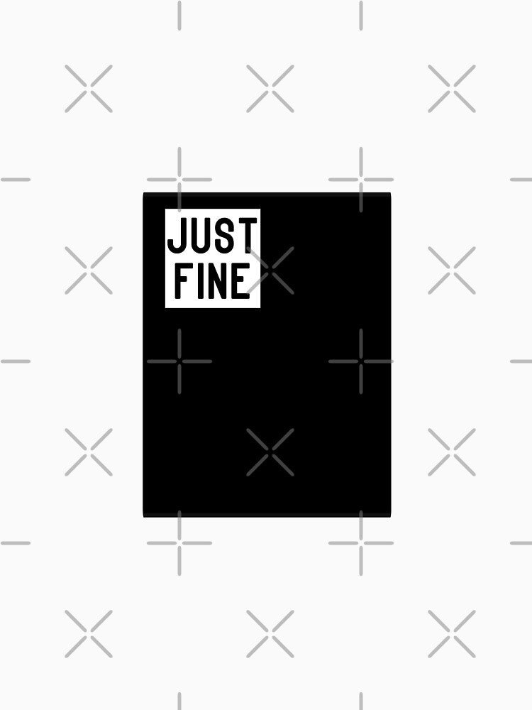 just fine by Laynefable21