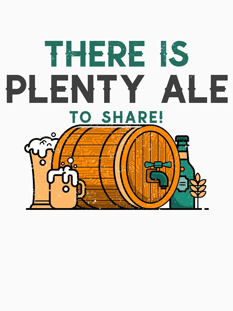 There Is Plenty Ale To Share by ProEf Unisex , , , Long Sleeve Tee